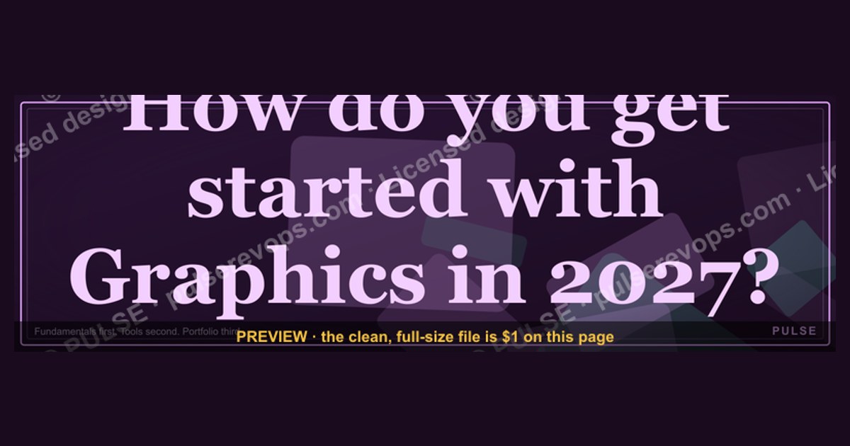 How do you get started with Graphics in 2027?