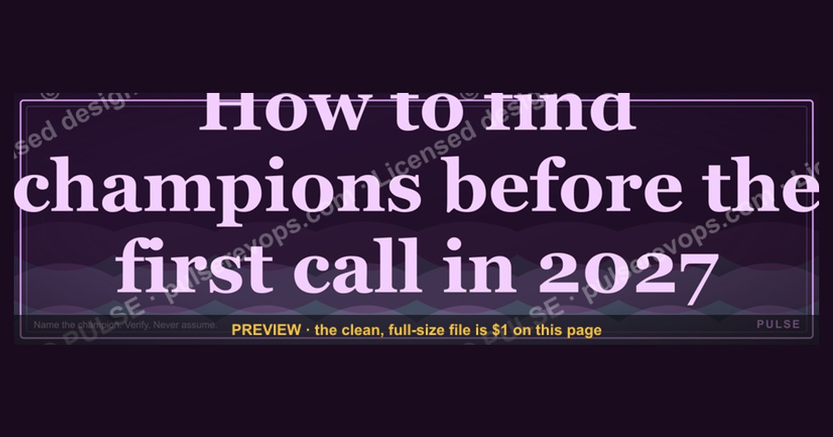How to find champions before the first call in 2027