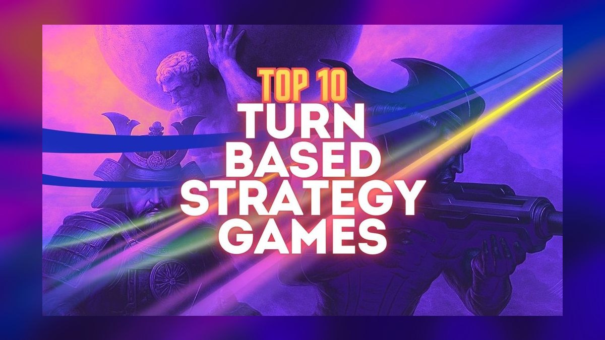 The 10 Best Turn-Based Strategy and Tactics Games to Master