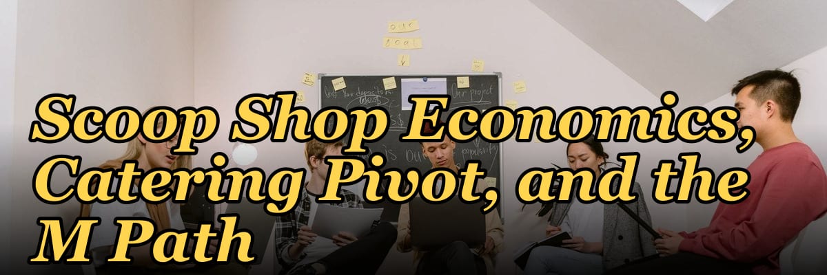 Ice Cream Shop GTM Playbook 2027 — Premium Scoop Shop Economics, Catering Pivot, and the M Path