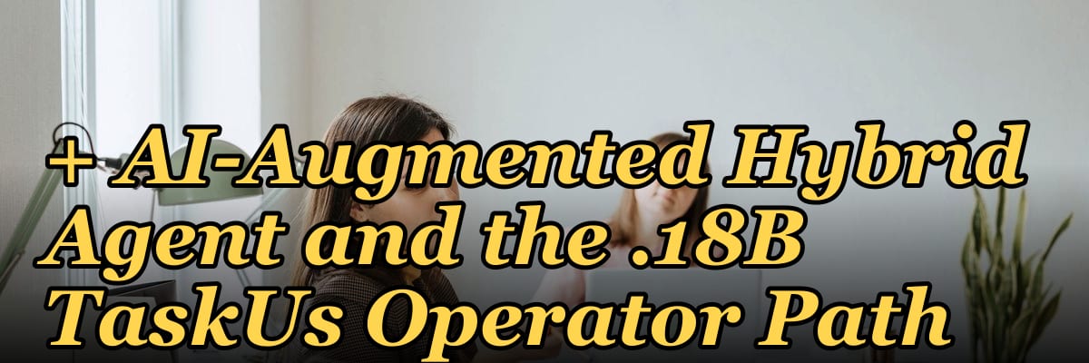 BPO Provider GTM Playbook 2027 — CX + F&A + AI-Augmented Hybrid Agent and the .18B TaskUs Operator Path
