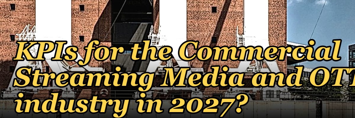 What are the key sales KPIs for the Commercial Streaming Media and OTT industry in 2027?