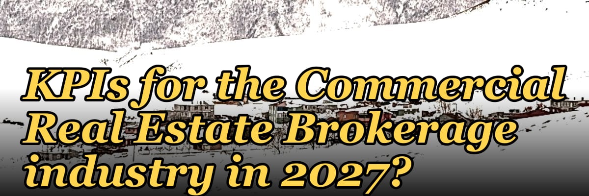 What are the key sales KPIs for the Commercial Real Estate Brokerage industry in 2027?