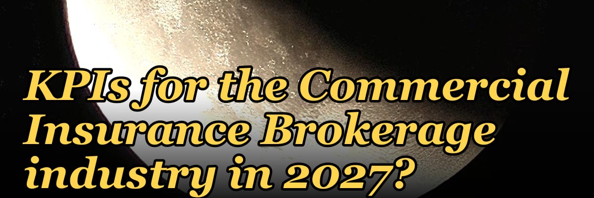 What are the key sales KPIs for the Commercial Insurance Brokerage industry in 2027?