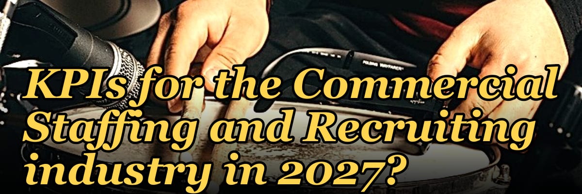 What are the key sales KPIs for the Commercial Staffing and Recruiting industry in 2027?