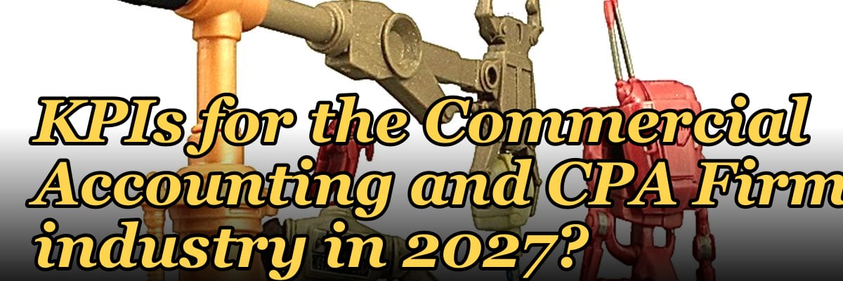 What are the key sales KPIs for the Commercial Accounting and CPA Firm industry in 2027?