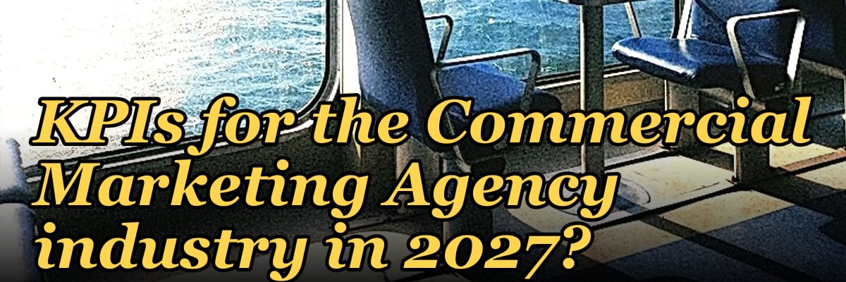 What are the key sales KPIs for the Commercial Marketing Agency industry in 2027?