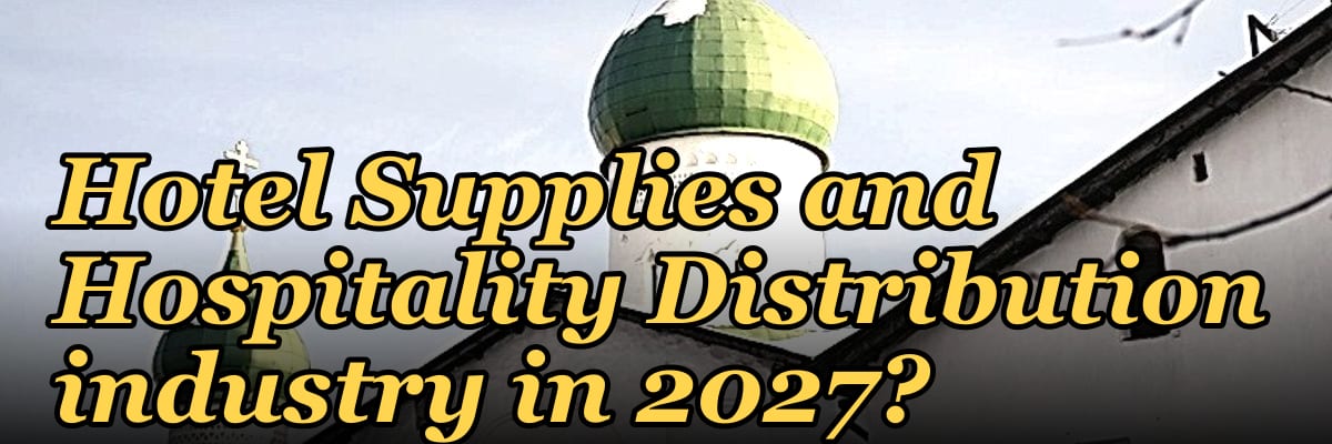 What are the key sales KPIs for the Commercial Hotel Supplies and Hospitality Distribution industry in 2027?