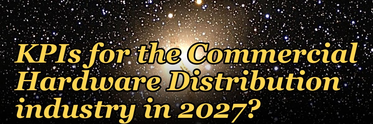 What are the key sales KPIs for the Commercial Hardware Distribution industry in 2027?