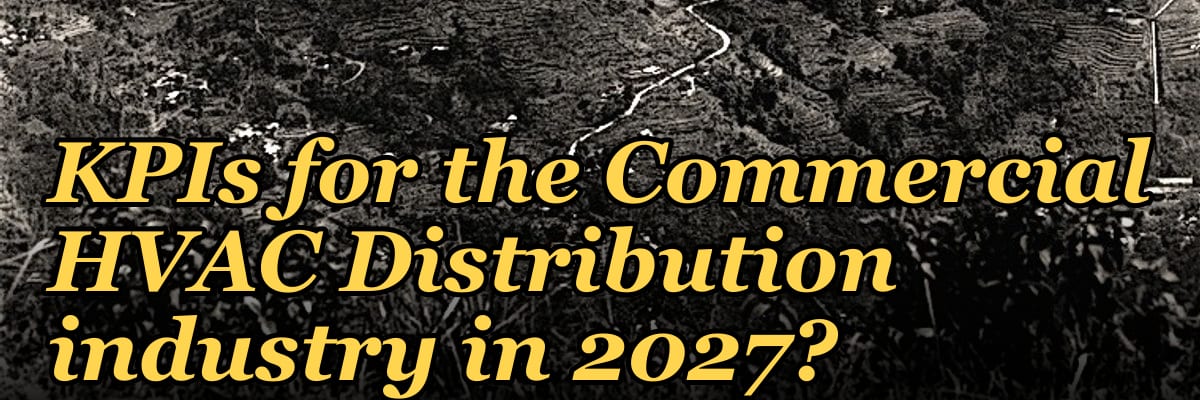 What are the key sales KPIs for the Commercial HVAC Distribution industry in 2027?