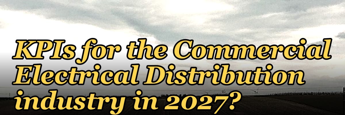 What are the key sales KPIs for the Commercial Electrical Distribution industry in 2027?