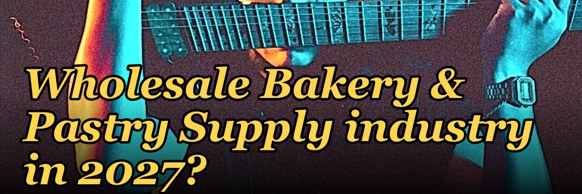 What are the key sales KPIs for the Specialty Wholesale Bakery & Pastry Supply industry in 2027?