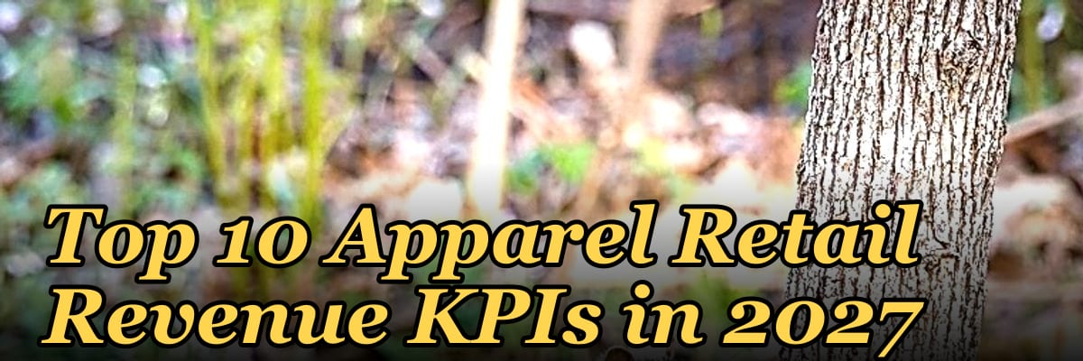 Top 10 Apparel Retail Revenue KPIs in 2027