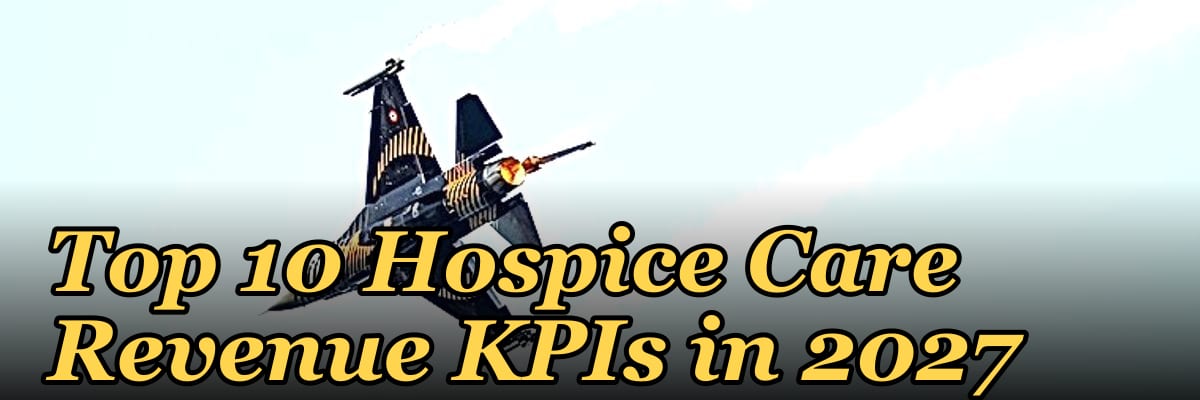 Top 10 Hospice Care Revenue KPIs in 2027