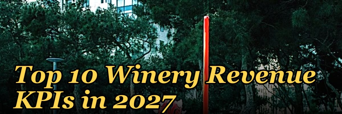 Top 10 Winery Revenue KPIs in 2027