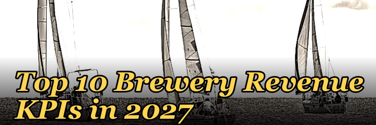Top 10 Brewery Revenue KPIs in 2027