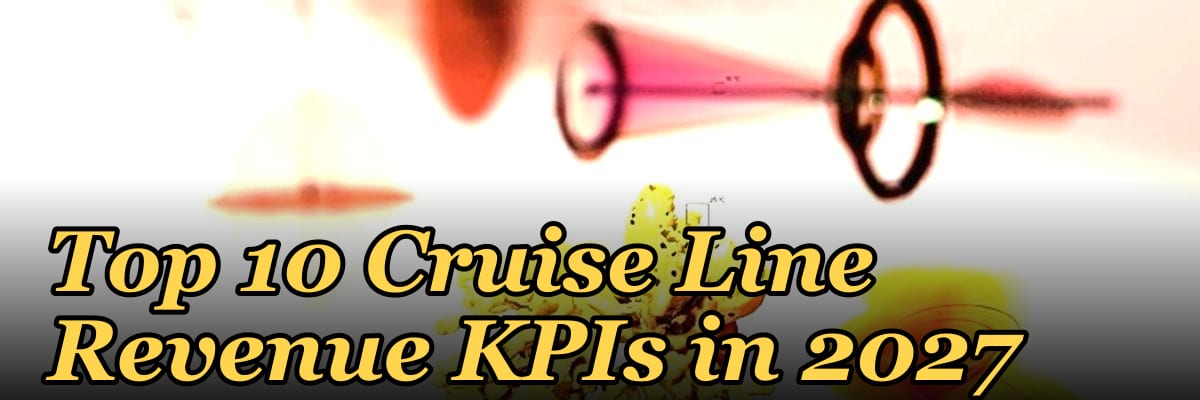Top 10 Cruise Line Revenue KPIs in 2027