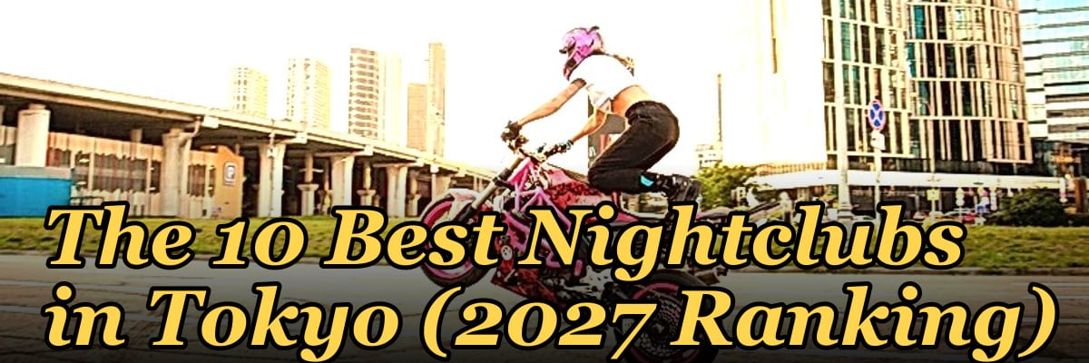 The 10 Best Nightclubs in Tokyo (2027 Ranking)