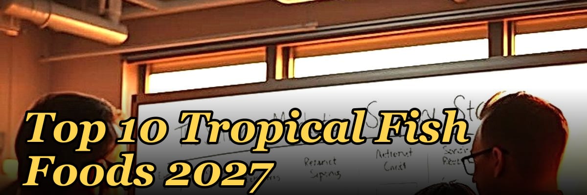 Top 10 Tropical Fish Foods 2027