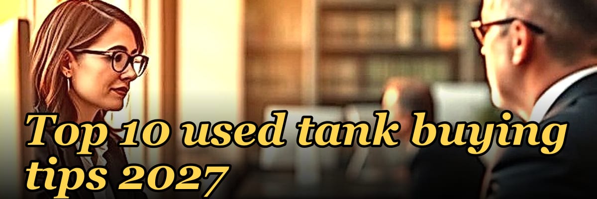 Top 10 used tank buying tips 2027