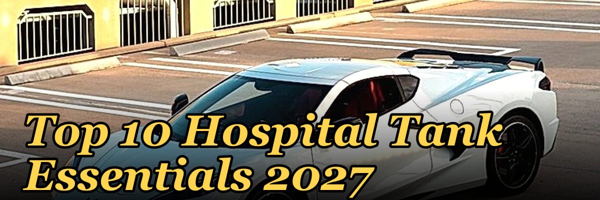 Top 10 Hospital Tank Essentials 2027