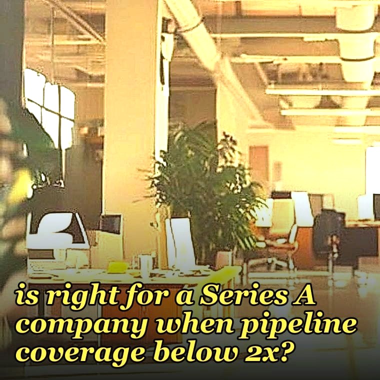 How do you decide if a part-time revenue leader is right for a Series A company when pipeline coverage below 2x?