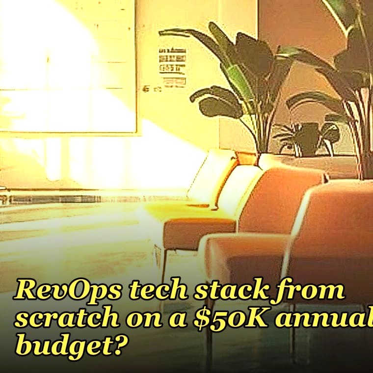 How do you build a 2027 RevOps tech stack from scratch on a $50K annual budget?