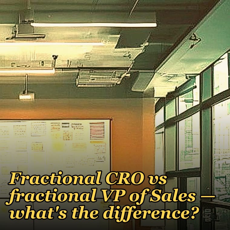 Fractional CRO vs fractional VP of Sales — what's the difference?
