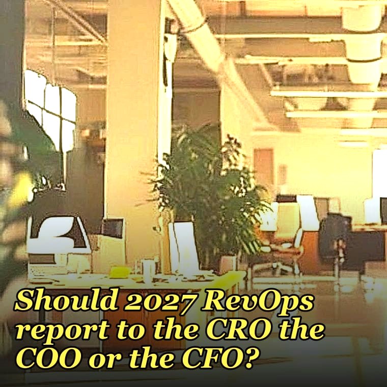 Should 2027 RevOps report to the CRO the COO or the CFO?