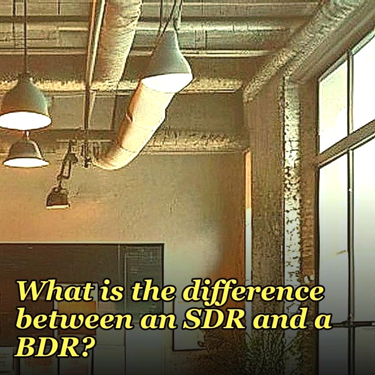 What is the difference between an SDR and a BDR?