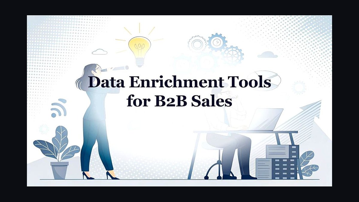 How does B2B data enrichment work and which tools win in 2027?