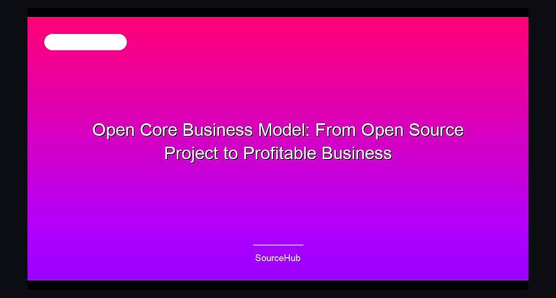 How does the open-source and open-core business model work in 2027?