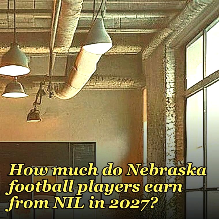 How much do Nebraska football players earn from NIL in 2027?