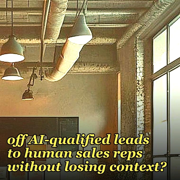 What triggers are early-stage RevOps teams using in 2027 to hand off AI-qualified leads to human sales reps without losing context?