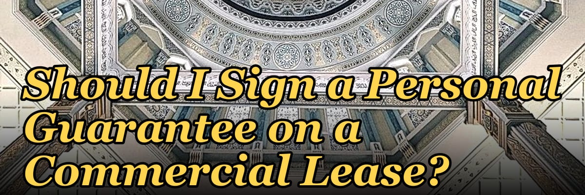 Should I Sign a Personal Guarantee on a Commercial Lease?