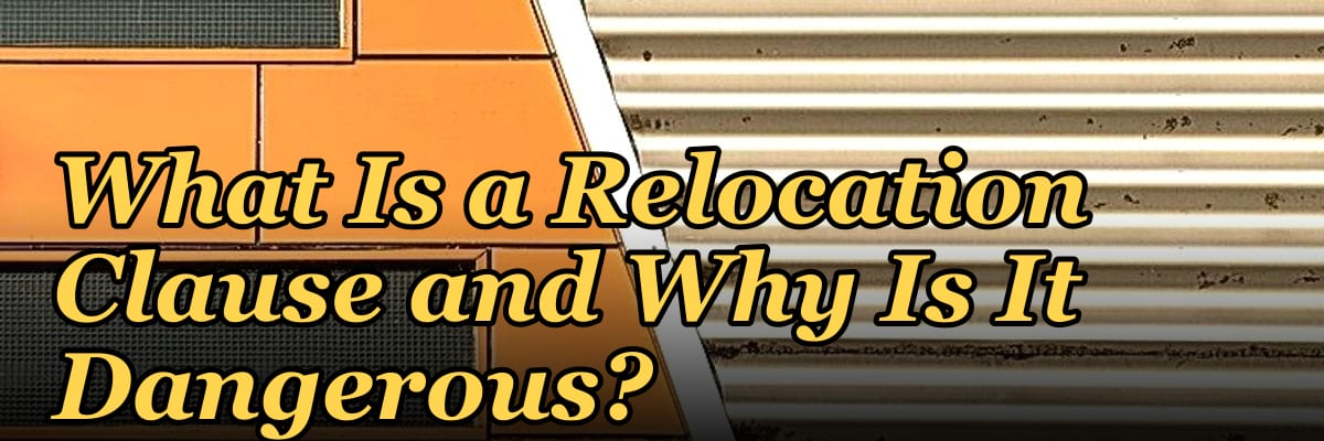 What Is a Relocation Clause and Why Is It Dangerous?