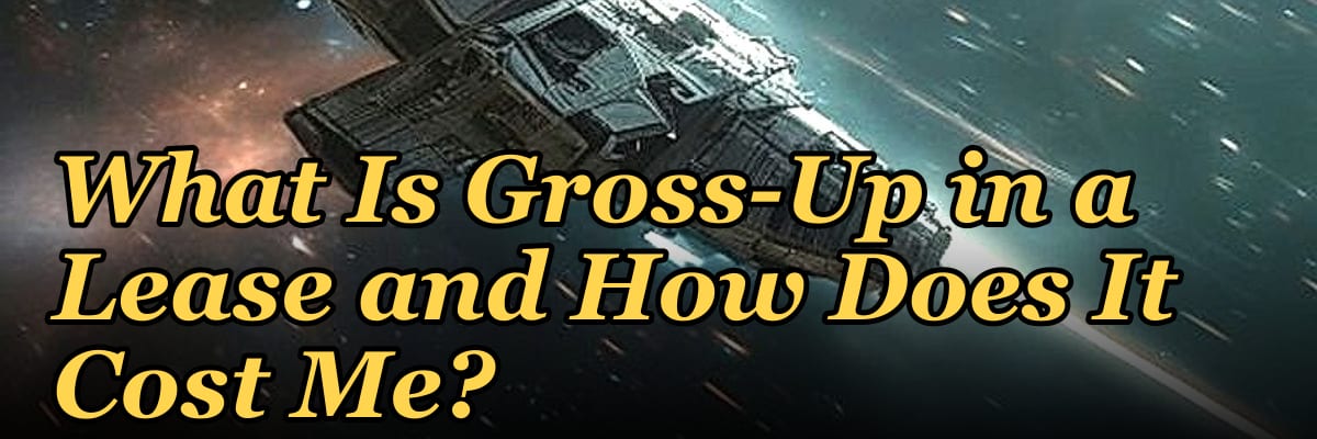 What Is Gross-Up in a Lease and How Does It Cost Me?