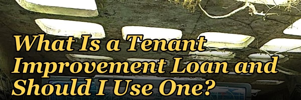 What Is a Tenant Improvement Loan and Should I Use One?