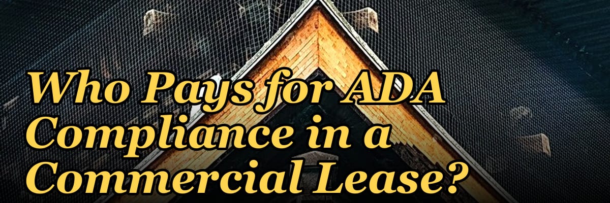 Who Pays for ADA Compliance in a Commercial Lease?