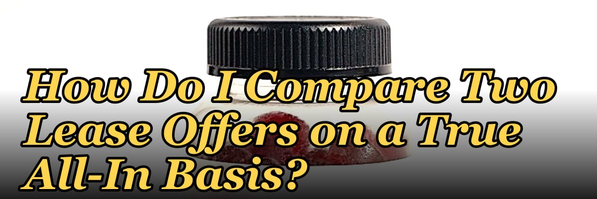How Do I Compare Two Lease Offers on a True All-In Basis?