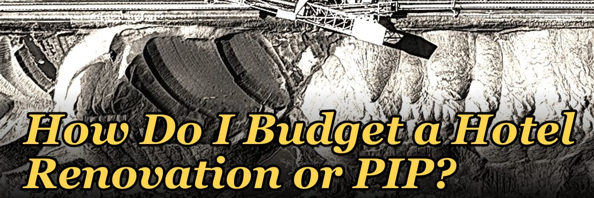 How Do I Budget a Hotel Renovation or PIP?