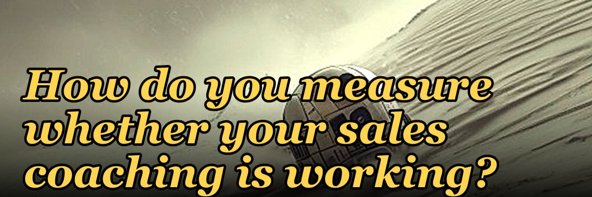 How do you measure whether your sales coaching is working?