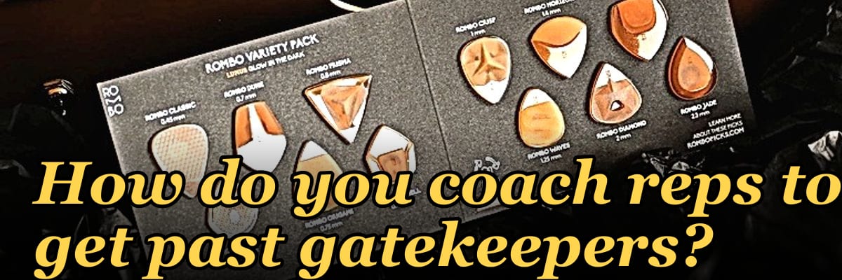 How do you coach reps to get past gatekeepers?