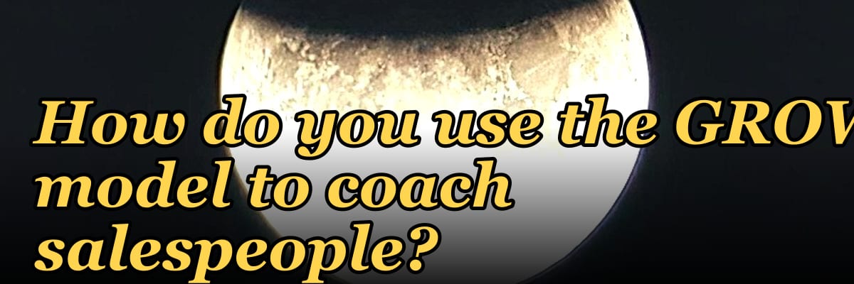 How do you use the GROW model to coach salespeople?