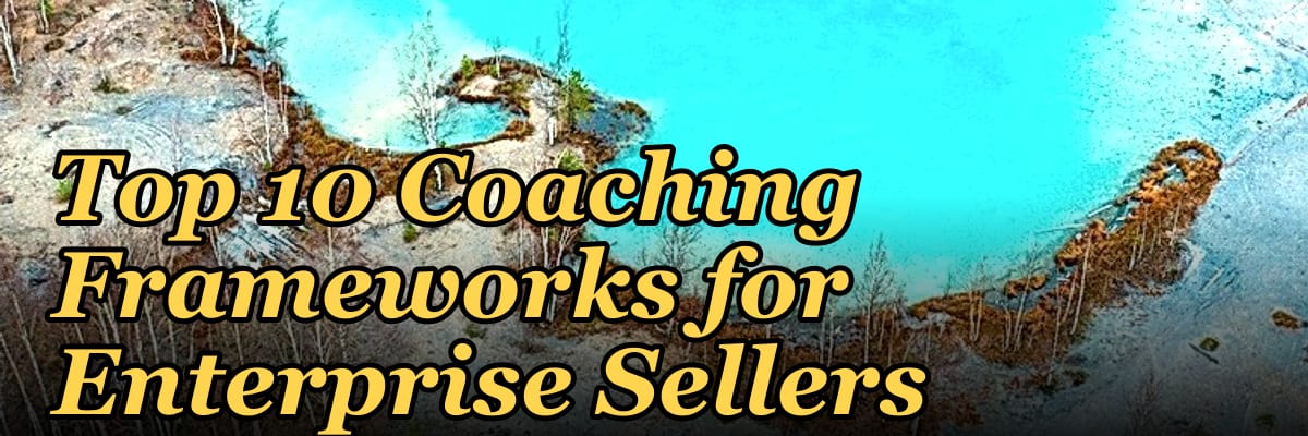 Top 10 Coaching Frameworks for Enterprise Sellers in 2027