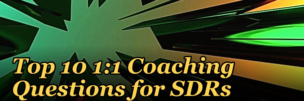 Top 10 1:1 Coaching Questions for SDRs in 2027