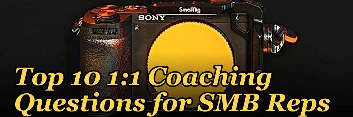 Top 10 1:1 Coaching Questions for SMB Reps in 2027
