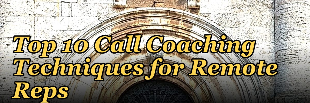 Top 10 Call Coaching Techniques for Remote Reps in 2027