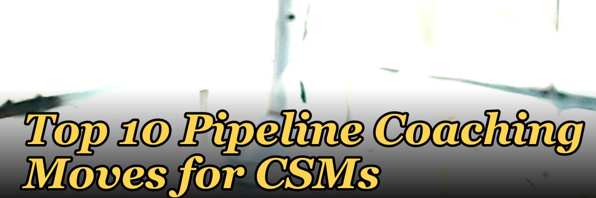 Top 10 Pipeline Coaching Moves for CSMs in 2027