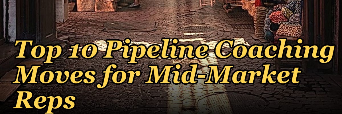 Top 10 Pipeline Coaching Moves for Mid-Market Reps in 2027
